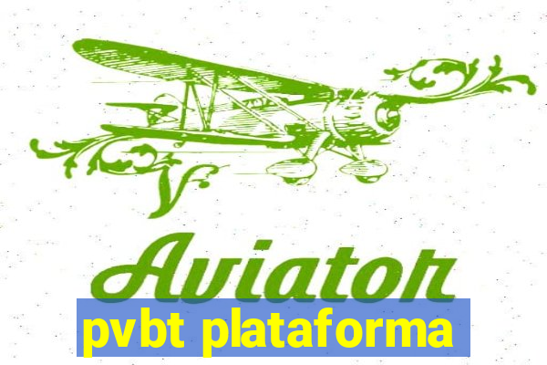 pvbt plataforma